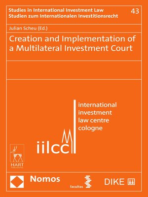 cover image of Creation and Implementation of a Multilateral Investment Court